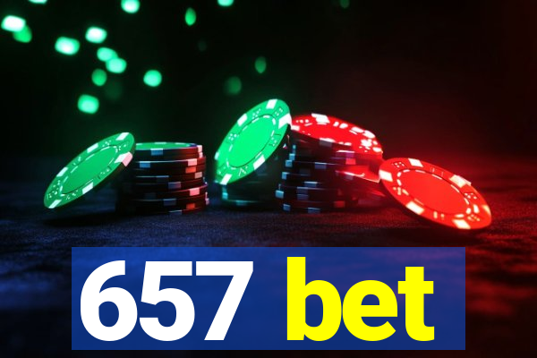 657 bet